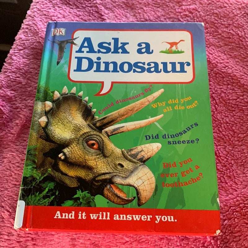 Ask a Dinosaur