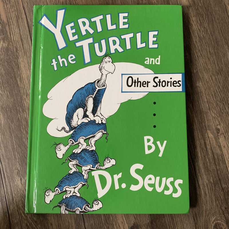 Yertle the Turtle and Other Stories