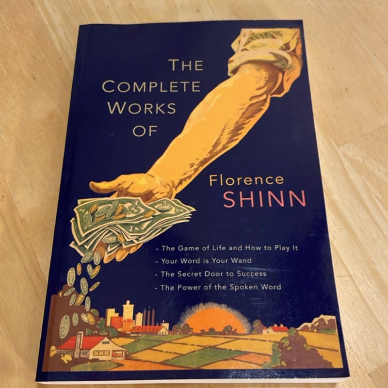 The Complete Works of Florence Scovel Shinn