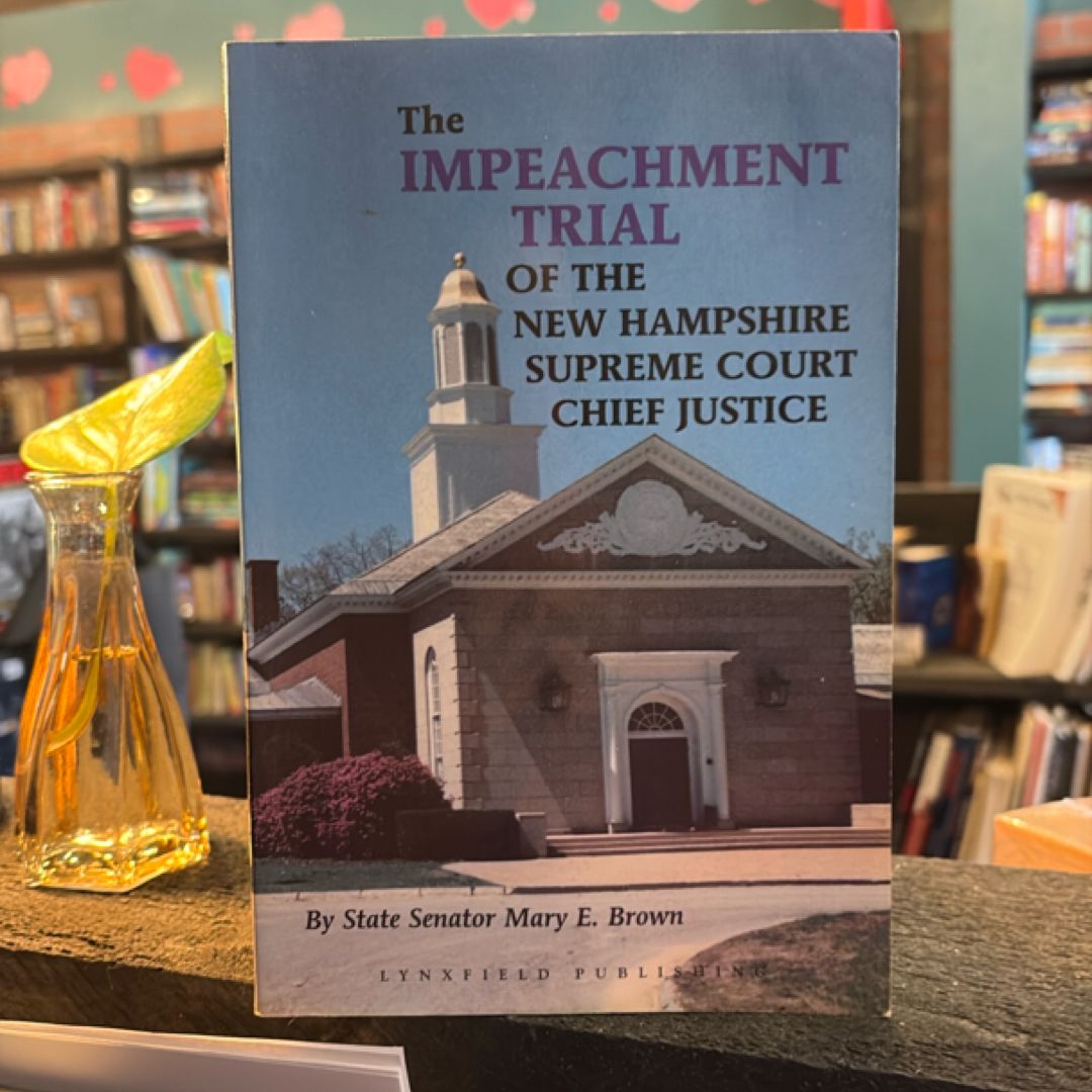 The Impeachment Trial of the New Hampshire Supreme Court Chief Justice