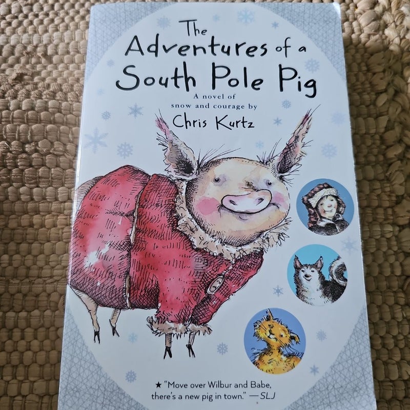 The Adventures of a South Pole Pig