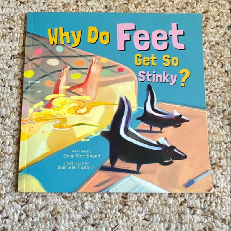 Why Do Feet Get So Stinky?