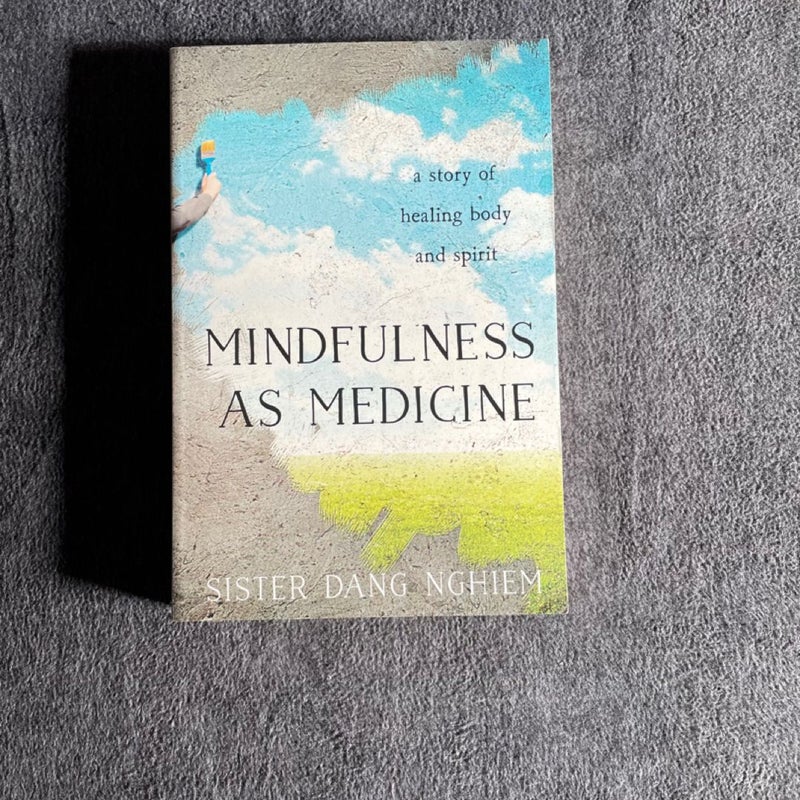 Mindfulness As Medicine