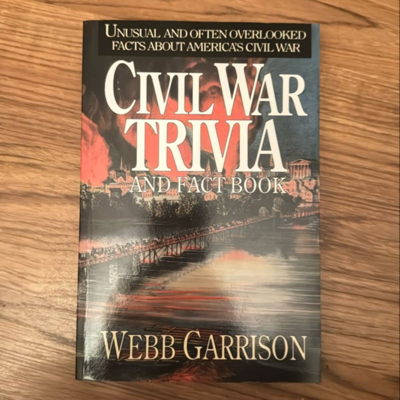 Civil War Trivia and Fact Book