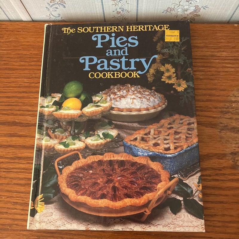 The Southern Heritage Pies and Pastries Cookbook