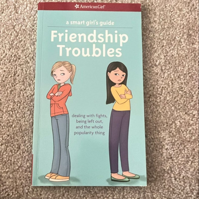 A Smart Girl's Guide: Friendship Troubles (Revised)