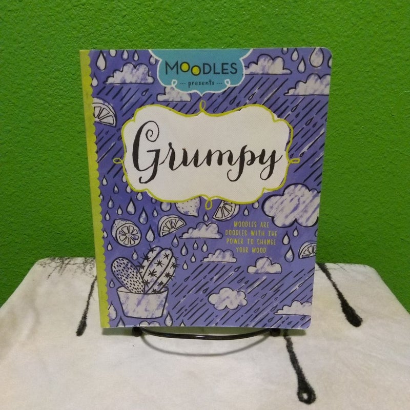 Moodles Presents Grumpy