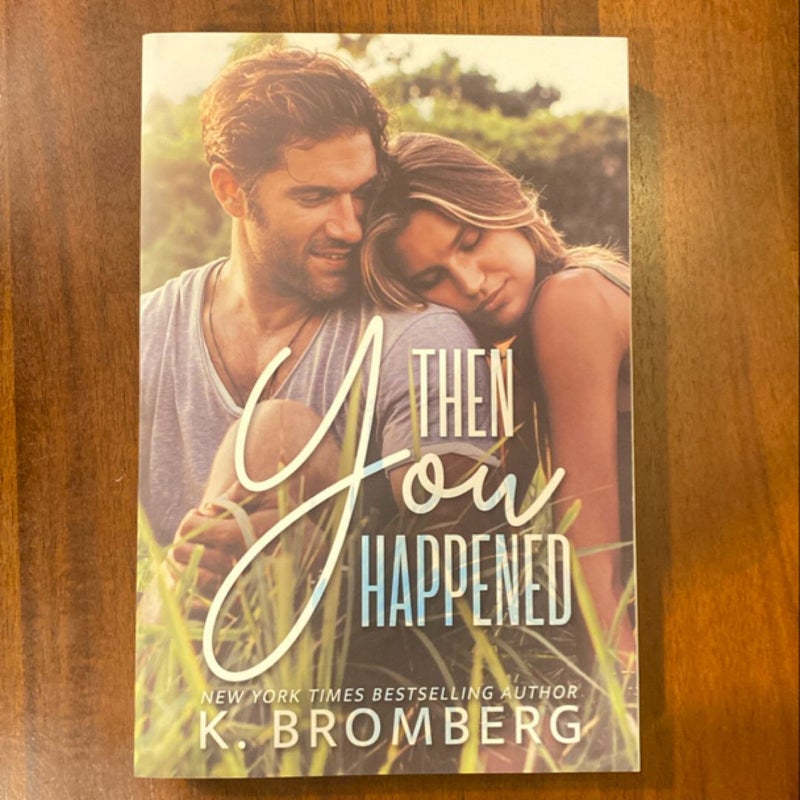 Then You Happened (signed, limited edition)