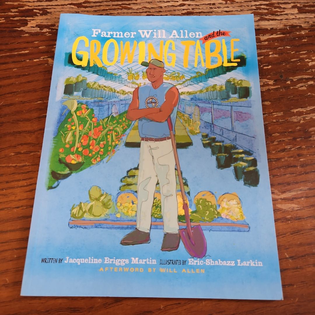 Farmer Will Allen and the Growing Table