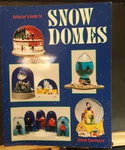 Collector's Guide to Snow Domes