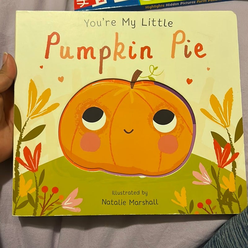 You’re my little pumpkin pie 