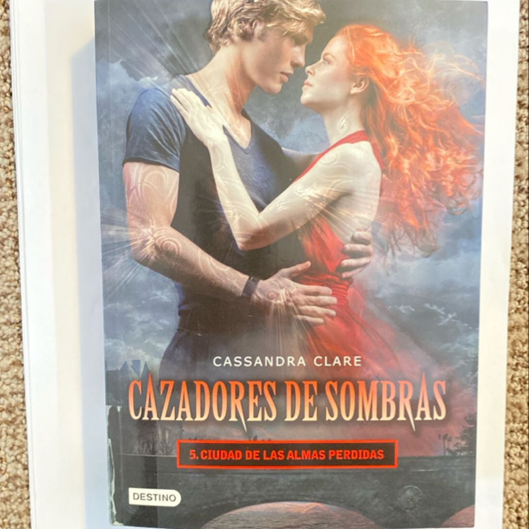 Cazadores de Sombras 5. Ciudad de Las Almas Perdidas