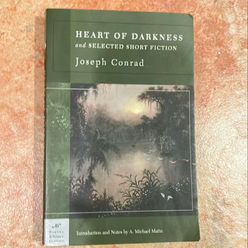 Heart of Darkness and Selected Short Fiction