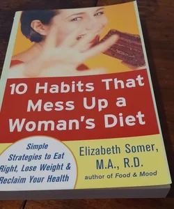 10 Habits That Mess up a Woman's Diet