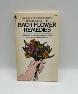 Dr. Philip M. Chancellor’s Handbook of Bach Flower Remedies