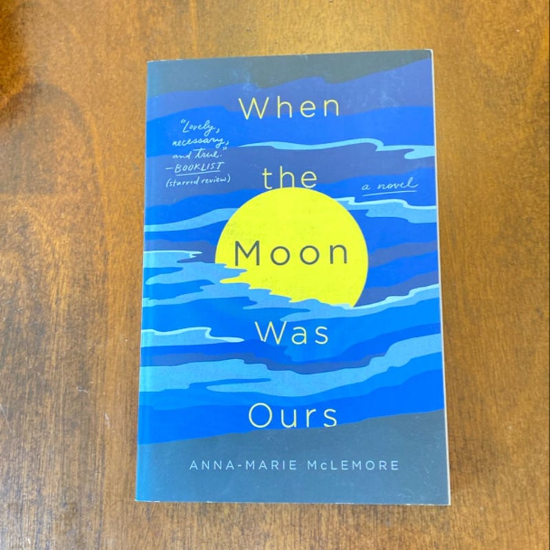 When the Moon Was Ours