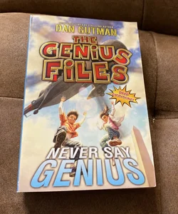 The Genius Files #2: Never Say Genius