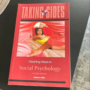 Taking Sides: Clashing Views in Social Psychology