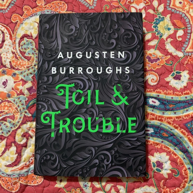 Toil and Trouble (Signed First Edition)