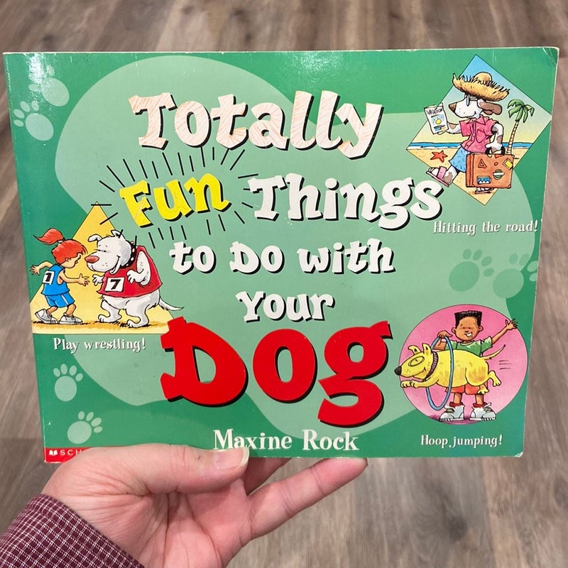 Totally Fun Things To So With Your Dog