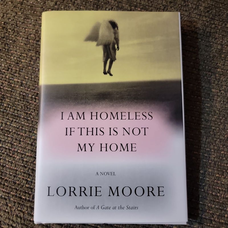I Am Homeless If This Is Not My Home