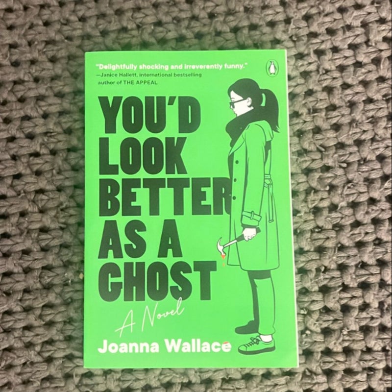 You'd Look Better As a Ghost