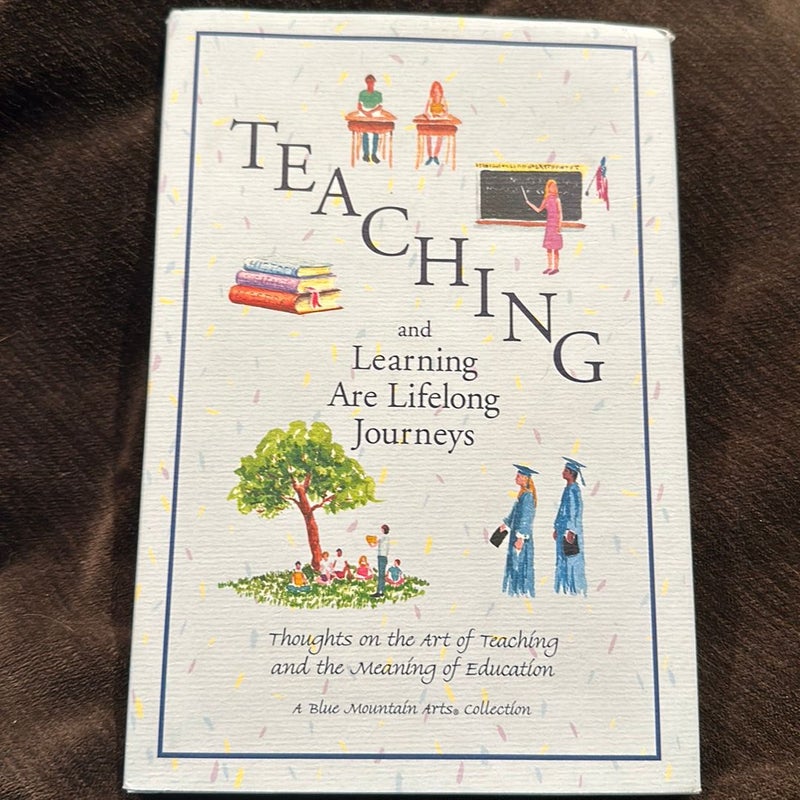 Teaching and Learning Are Lifelong Journeys