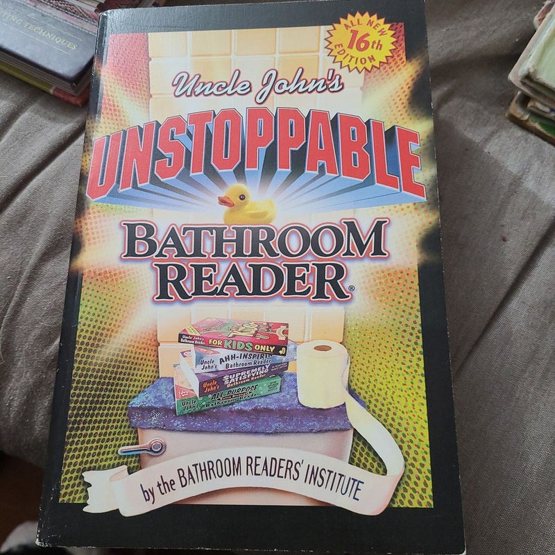 Uncle John's Unstoppable Bathroom Reader