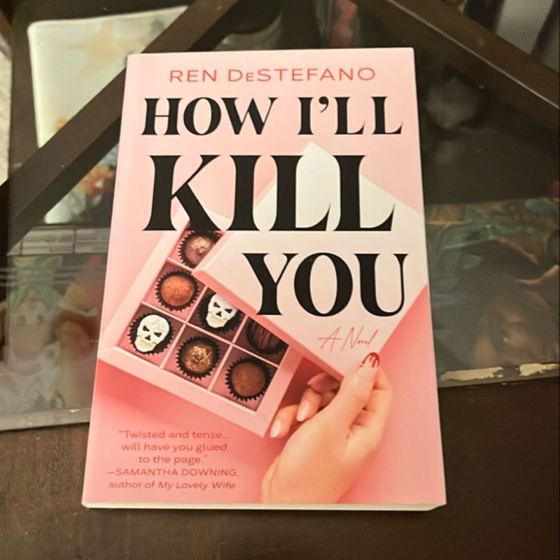 How I'll Kill You