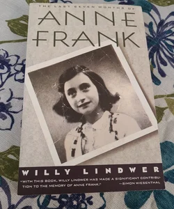 The Last Seven Months of Anne Frank