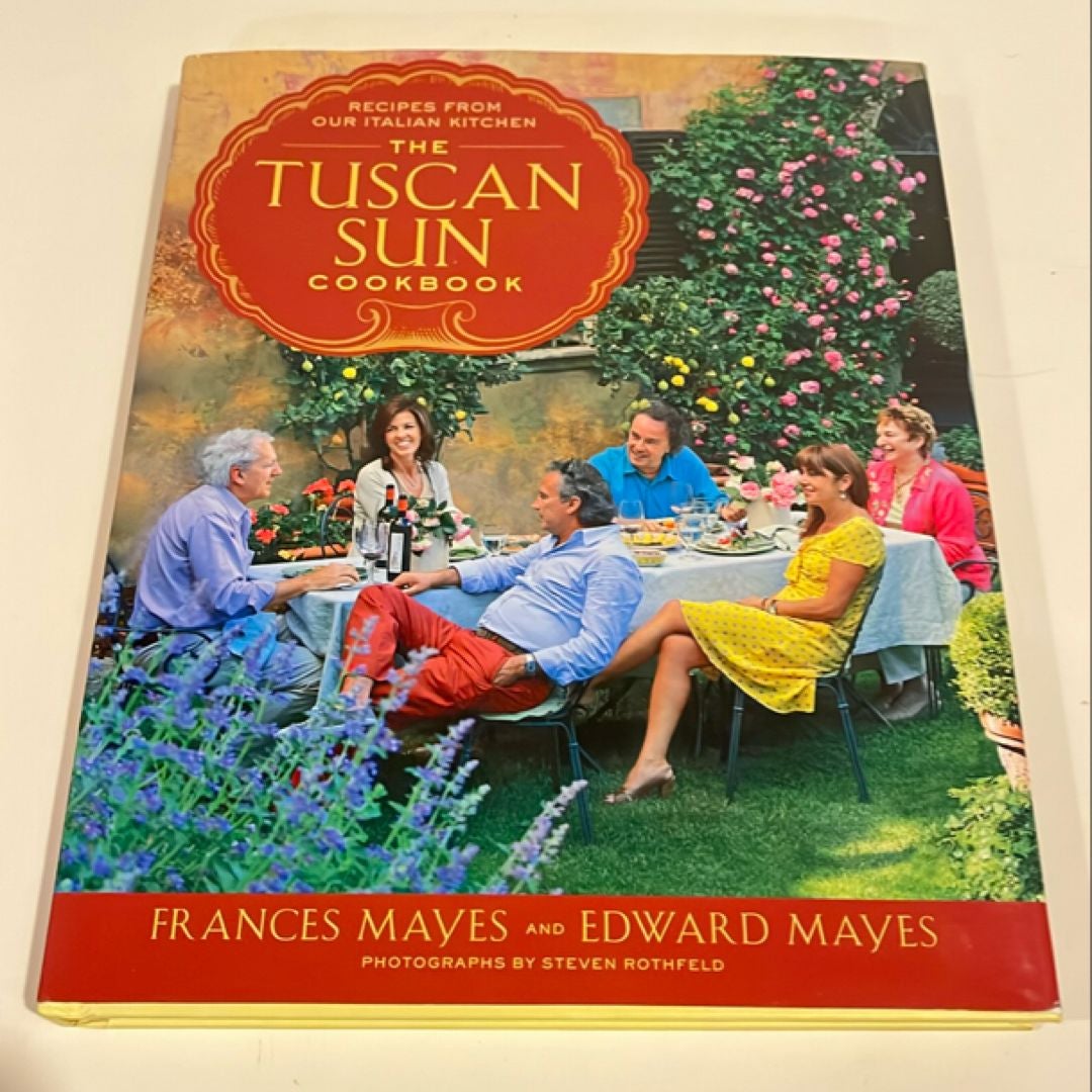 The Tuscan Sun Cookbook