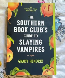 The Southern Book Club's Guide to Slaying Vampires