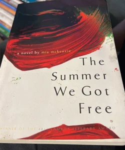 The Summer We Got Free