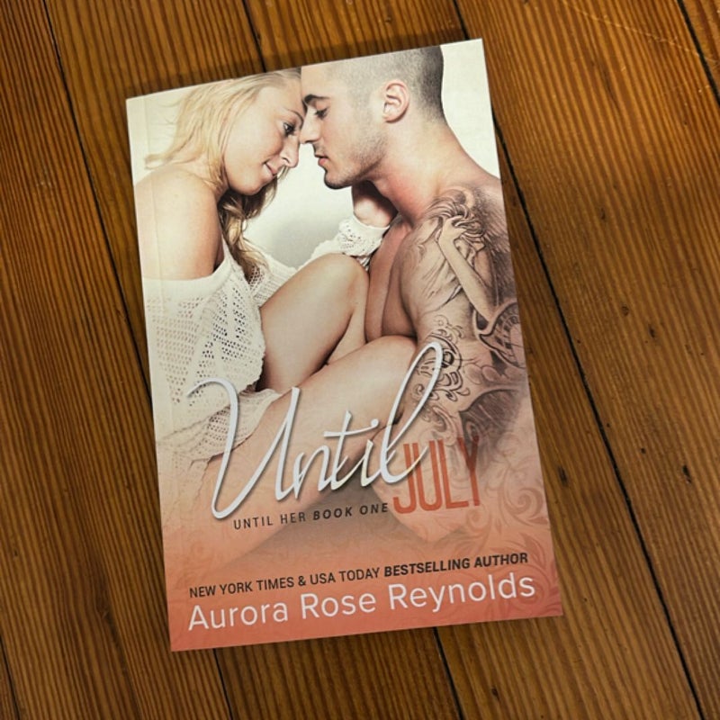 Until July (Signed)