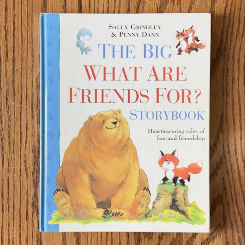 The Big What Are Friends for? Storybook