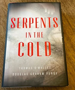 Serpents in the Cold *first edition 
