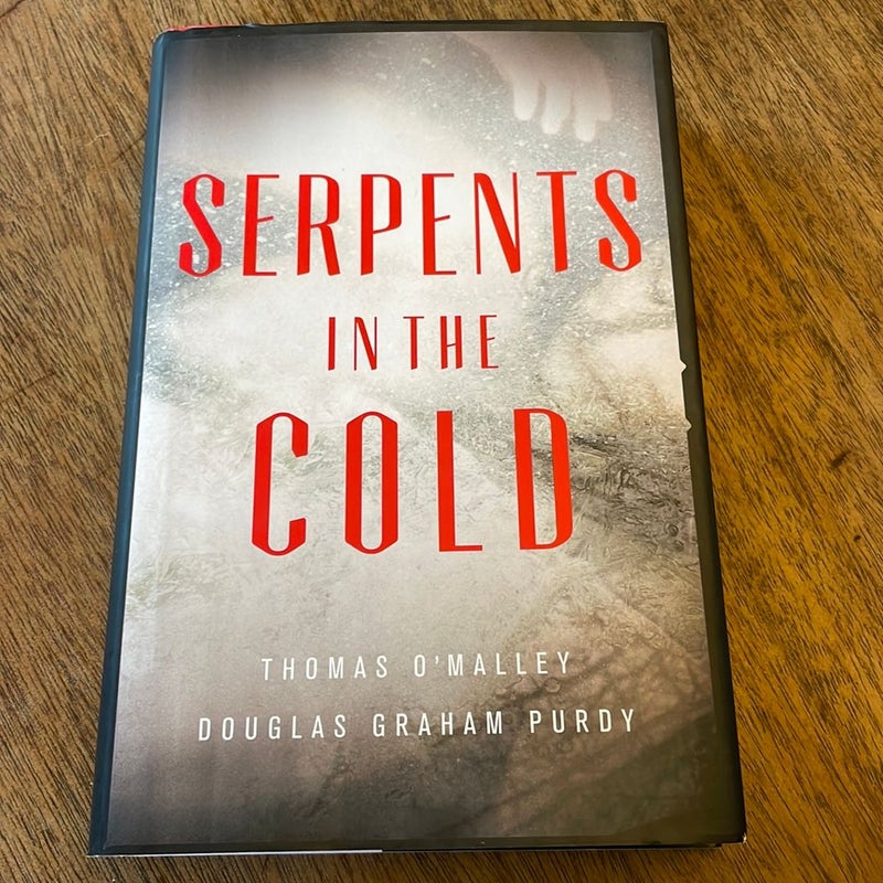 Serpents in the Cold *first edition 