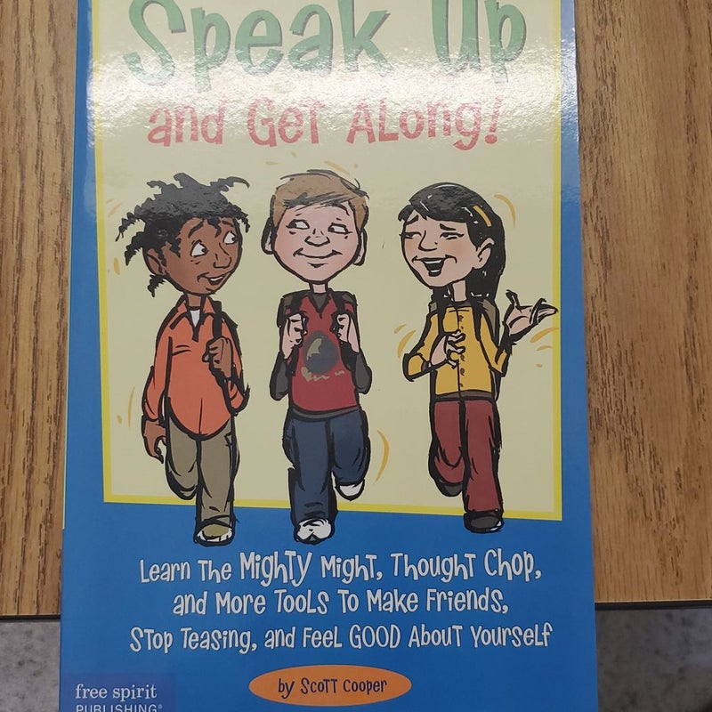 Speak up and Get Along!