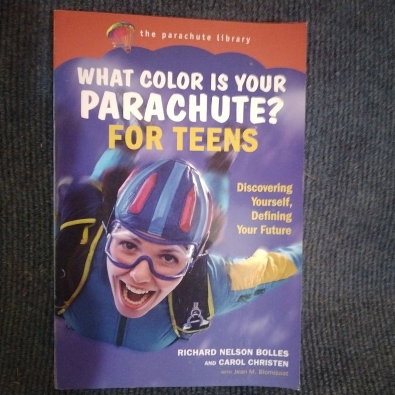 What Color Is Your Parachute? for Teens