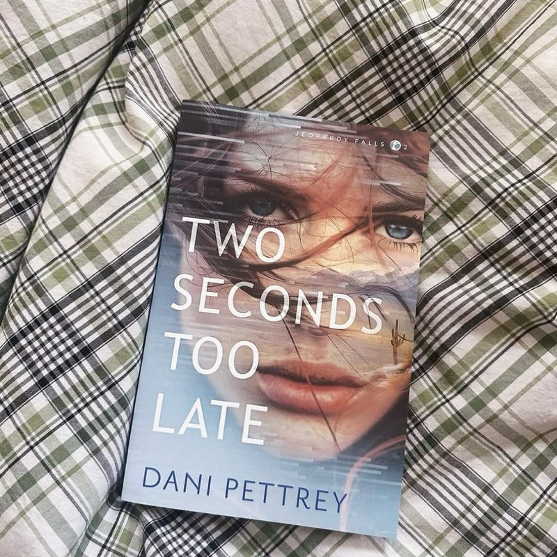 Two Seconds Too Late