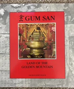 Gum Sam land of the golden mountaib