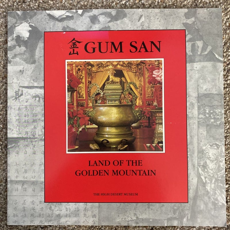 Gum Sam land of the golden mountaib