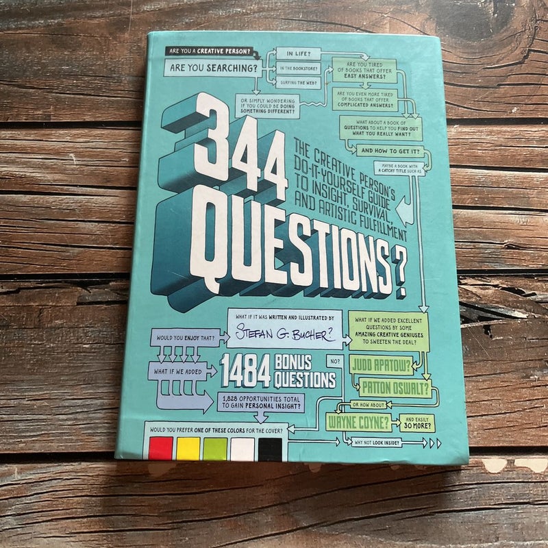 344 Questions: the Creative Person's Do-It-Yourself Guide to Insight, Survival, and Artistic Fulfillment