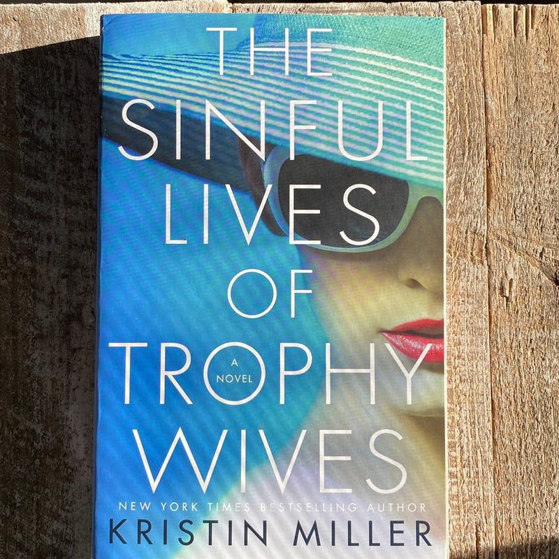 The Sinful Lives of Trophy Wives