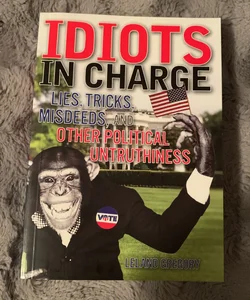 Idiots in Charge