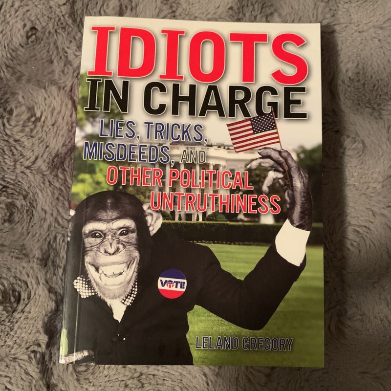 Idiots in Charge