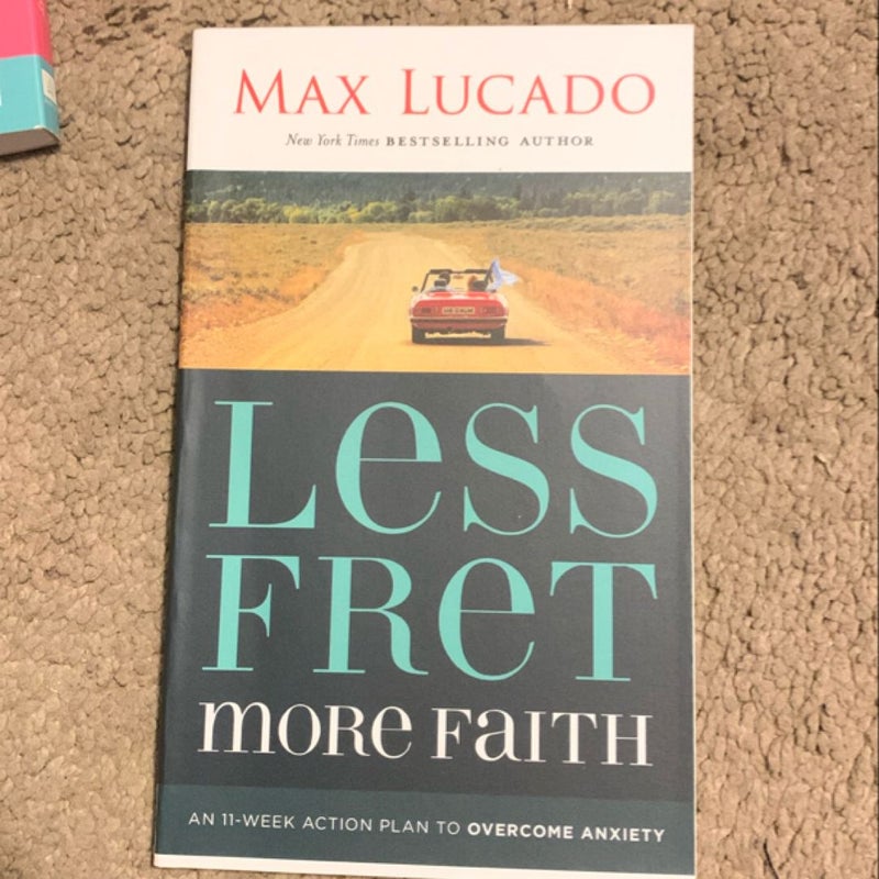 Less Fret, More Faith