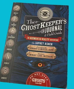 The Ghost Keeper's Journal and Field Guide