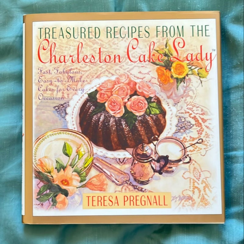 Treasured Recipes from the Charleston Cake Lady