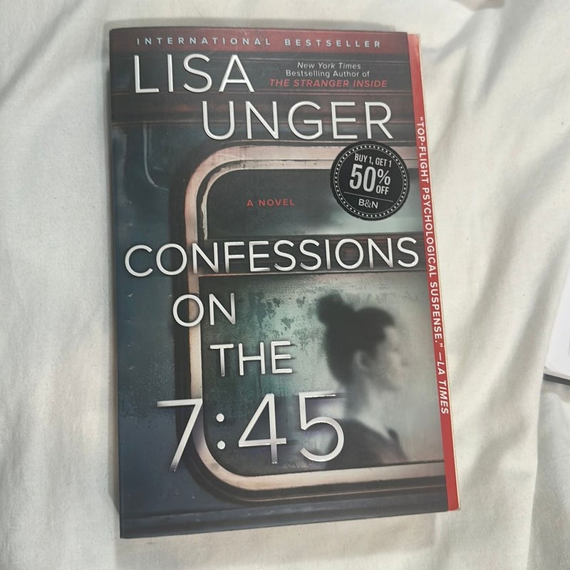 NEW! Confessions on the 7:45: a Novel